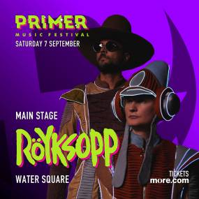 PRIMER MUSIC FESTIVAL 2024: ROYKSOPP, ARGY, MORTEN &amp; GORDO ΣΤΟ ΦΕΤΙΝΟ LINE UP (7-8/9)!