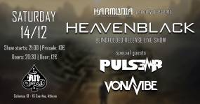 Heavenblack ''Blindfolded'' - Release Live Show | Special Guests: Pulse R / Vonavibe | AN Club 14-12-2024