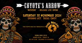 COYOTE'S ARROW - ''MEDICINE'' (Release live show) | Special act: PANX ROMANA | Opening act: DIESEL CINDY | 30.11.2024 at AN CLUB!