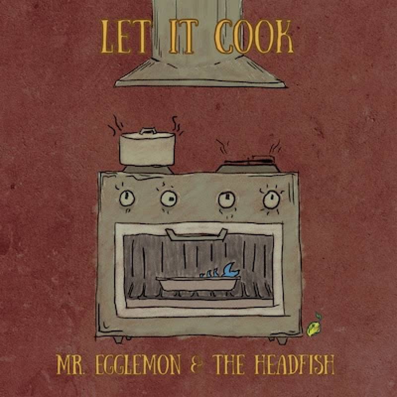 Καλωσορίζουμε τους Mr Egglemon &amp; The Headfish, με νέο single και επερχόμενο άλμπουμ