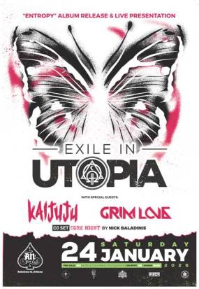 EXILE IN UTOPIA ''Release Live Show'' w/ KAIJUJU / GRIM LOVE