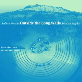Νέα Κυκλοφορία - OUTSIDE THE LONG WALLS (LIVE AT ALSOS VEIKOU - En Lefko mini Concert)