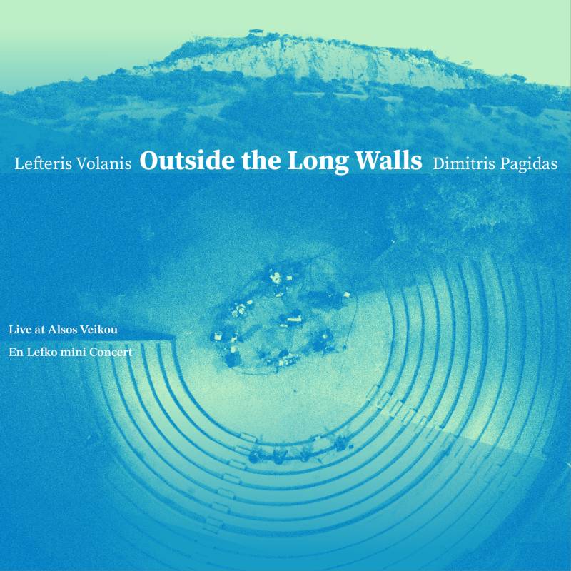 Νέα Κυκλοφορία - OUTSIDE THE LONG WALLS (LIVE AT ALSOS VEIKOU - En Lefko mini Concert)
