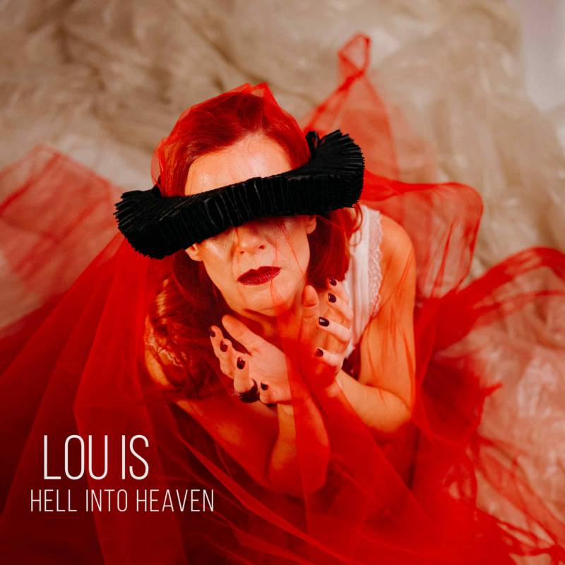 ΝΕΟ ΤΡΑΓΟΥΔΙ ΑΠΟ ΤΗΝ LOU IS - "HELL INTO HEAVEN"