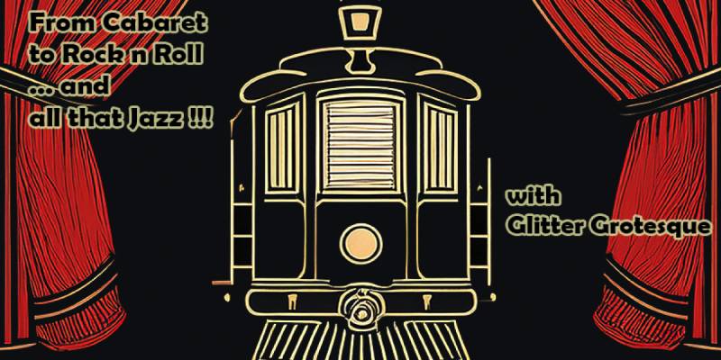 Οι Glitter Grotesque επιστρέφουν με τη λαμπερή ρετρό παράσταση &quot;From Cabaret to Rock n roll ...and Αll that Jazz!&quot; στο Τρένο στο Ρουφ