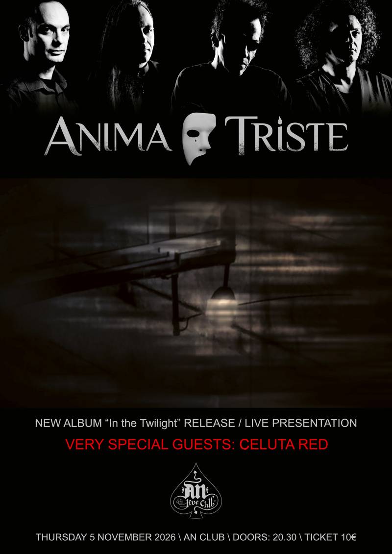 ANIMA TRISTE “IN THE TWILIGHT” - Release live show | Special Guests: Celuta Red |05.11.2026 | AN CLUB