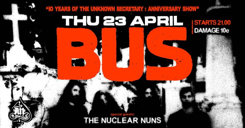 BUS: 10 YEARS ANNIVERSARY SHOW + The Nuclear Nuns | 23.04.2026 | AN CLUB!