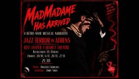 MADMADAME HAS ARRIVED - A Retro-Noir Musical Narrative στο Red Jasper Cabaret Theatre