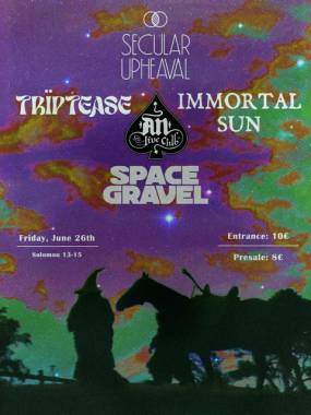TrïpTease / Immortal Sun / Secular Upheaval / Space Gravel | 26.06.2026 | AN CLUB
