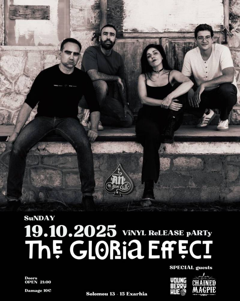 THE GLORIA EFFECT &#039;&#039; Vinyl Release Party&#039;&#039; | Special guest: The Chained Magpie / Youngberry Hue | ΚΥΡΙΑΚΗ 19 ΟΚΤΩΒΡΙΟΥ | AN CLUB
