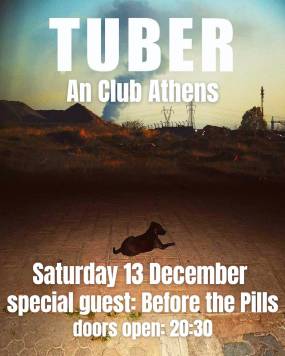 TUBER | Special guest: BEFORE THE PILLS | 13 12. 2025 | AN CLUB