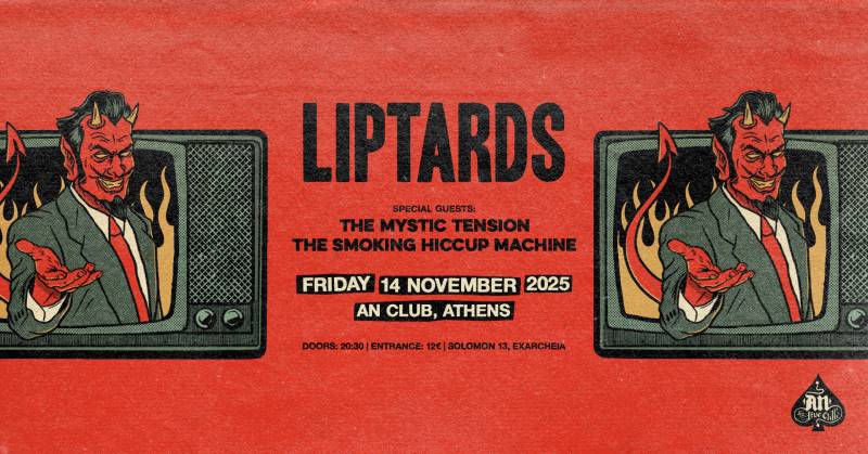 LIPTARDS / THE MYSTIC TENSION / THE SMOKING HICCUP MACHINE | 14.11.2025 | AN CLUB!