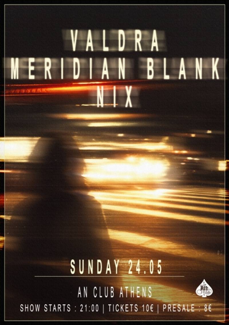 VALDRA / MERIDIAN BLANK / NIX | 24.05.2026 | AN CLUB
