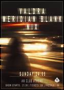 VALDRA / MERIDIAN BLANK / NIX | 24.05.2026 | AN CLUB