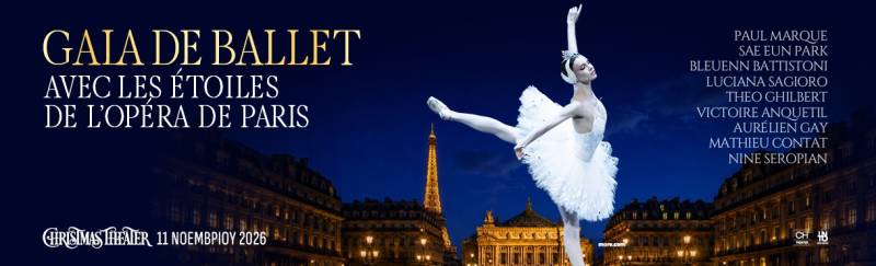 GALA BALLET DES ETOILES DE L'OPERA DE PARIS Une soirée pleine de passion / Οι λαμπεροί Αστέρες του Κλασικού Μπαλέτου / Τετάρτη 11 Νοεμβρίου 2026 / Christmas Theater